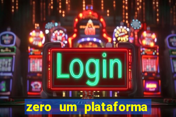 zero um plataforma de jogos